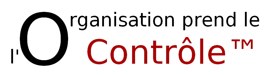 L'Organisation prend le Contrôle L'Organisation prend le Contrôle